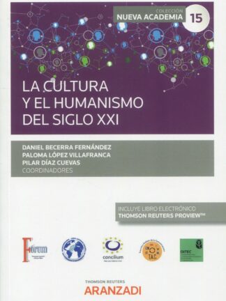 Cultura y el humanismo del siglo XXI. (Congreso forum núm. 15)