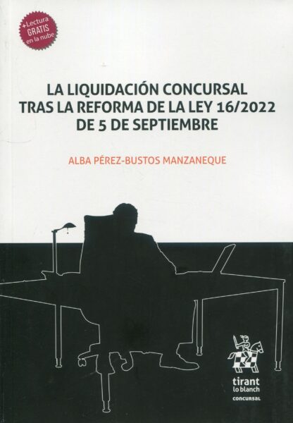 La liquidación concursal tras la reforma de la ley 16;2022 de 5 de septiembre