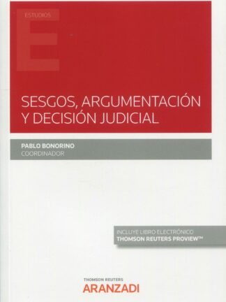 Sesgos, argumentación y decisión judicial