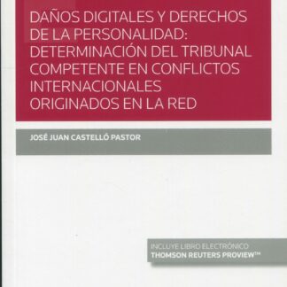 Daños digitales y derechos de la personalidad: determinación del tribunal competente en conflictos internacionales originados en la red
