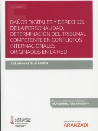 Daños digitales y derechos de la personalidad: determinación del tribunal competente en conflictos internacionales originados en la red