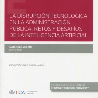 La disrupción tecnológica en la administración pública. Retos y desafíos de la inteligencia artificial