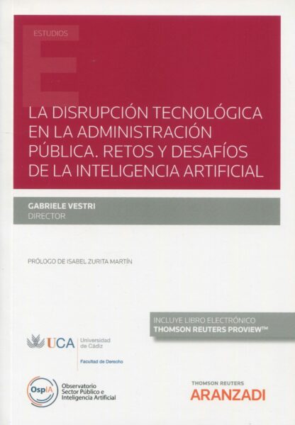 La disrupción tecnológica en la administración pública. Retos y desafíos de la inteligencia artificial