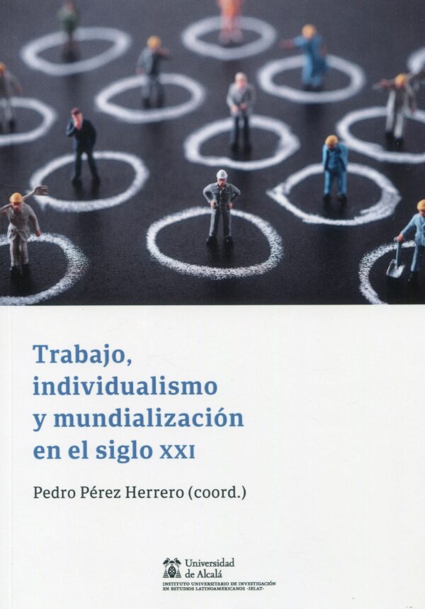 Trabajo individualismo y mundialización 9788413814599