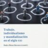 Trabajo, individualismo y mundialización en el siglo XXI