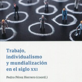 Trabajo, individualismo y mundialización en el siglo XXI