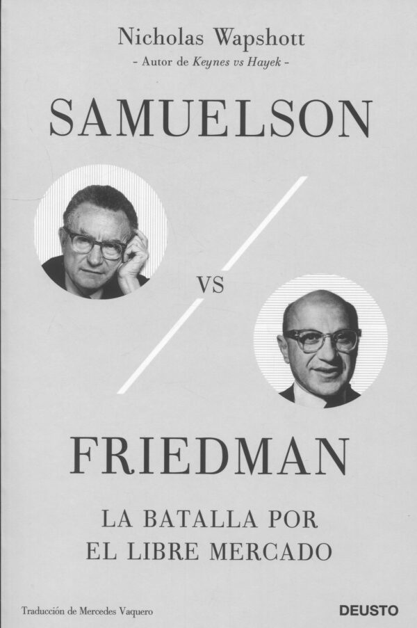 Samuelson vs Friedman batalla por libre mercado9788423434220