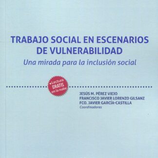 Trabajo social en escenarios de vulnerabilidad. Una mirada para la inclusión social
