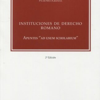 Instituciones de derecho romano. Apuntes "ad usum scholarium"
