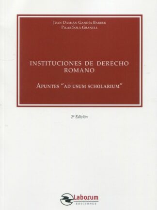 Instituciones de derecho romano. Apuntes "ad usum scholarium"