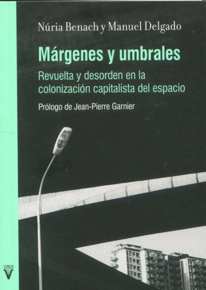 Márgenes y umbrales. Revuelta y desorden en la colonización capitalista del espacio
