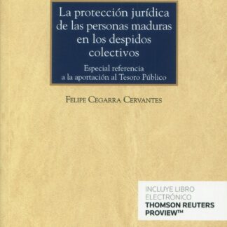 La protección jurídica de las personas maduras en los despidos colectivos. Especial referencia a la aportación al Tesoro Público
