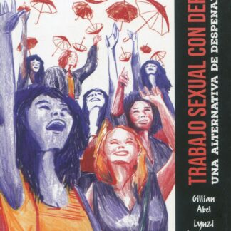 Trabajo sexual con derechos. Una alternativa de despenalización
