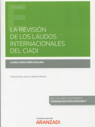 La revisión de los laudos internacionales del CIADI