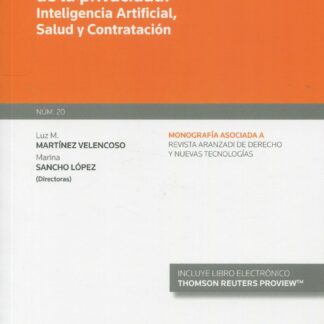 Protección jurídica de la privacidad. Inteligencia artificial, salud y contratación