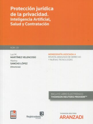 Protección jurídica de la privacidad. Inteligencia artificial, salud y contratación
