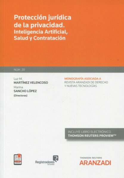 Protección jurídica de la privacidad. Inteligencia artificial, salud y contratación
