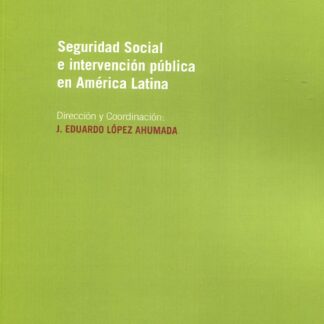 Seguridad Social e intervención pública en América Latina
