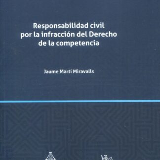 Responsabilidad civil por la infracción del Derecho de la competencia