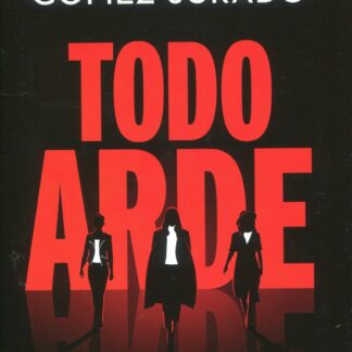 Todo arde