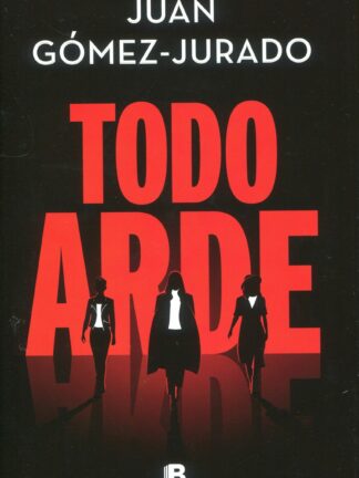Todo arde
