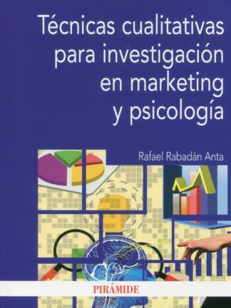 Técnicas cualitativas para investigación en marketing y psicología