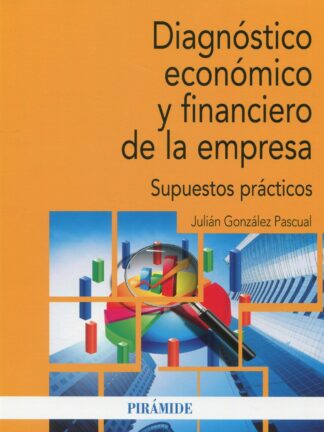Diagnóstico económico y financiero de la empresa. Supuestos prácticos