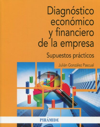 Diagnóstico económico y financiero de la empresa. Supuestos prácticos