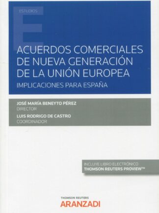 Acuerdos comerciales de nueva generación de la Unión Europea. Implicaciones para España