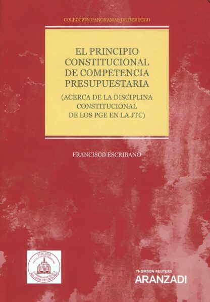 El Principio constitucional de competencia presupuestaria (Acerca dela disciplina constitucional de los PGE en la JTC)