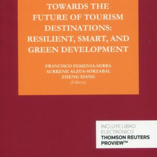 Transitioning towards the future of tourism destinations: resilient, smart, and green development