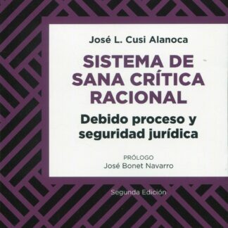Sistema de sana crítica racional 2022. Debido proceso y seguridad jurídica