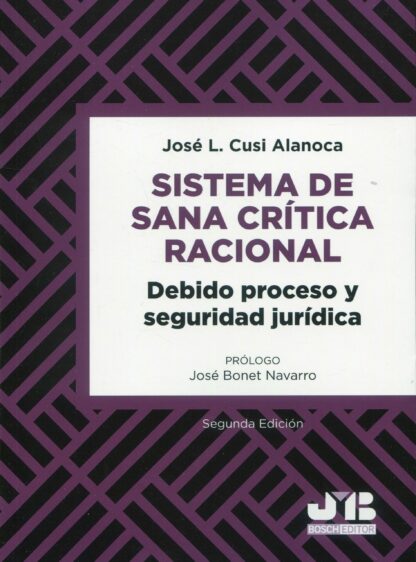 Sistema de sana crítica racional 2022. Debido proceso y seguridad jurídica