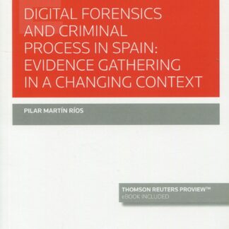 Digital Forensics and criminal process in Spain: Evidence gathering in a changing context