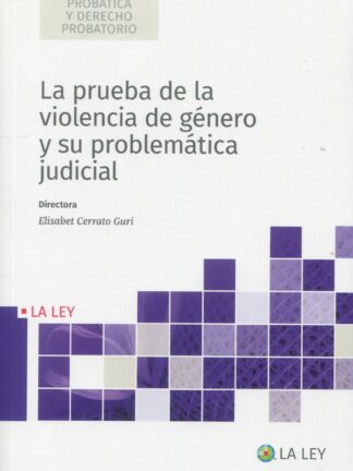 Prueba de la violencia de género y su problemática judicial