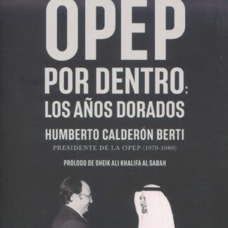 La OPEP por dentro. Los años dorados