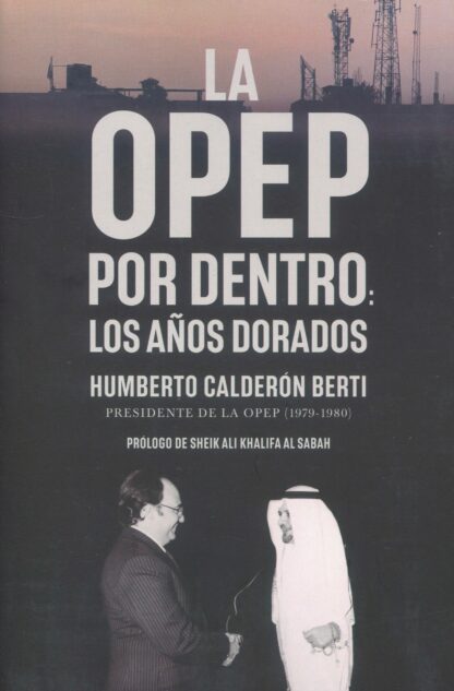 La OPEP por dentro. Los años dorados