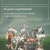 Gran experimento. Por qué fallan democracias9788449340048