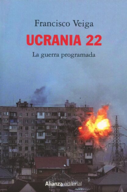 Ucrania 22: La guerra programada