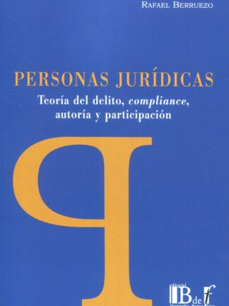 Personas jurídicas. Teoría del delito, compliance. autoría y participación