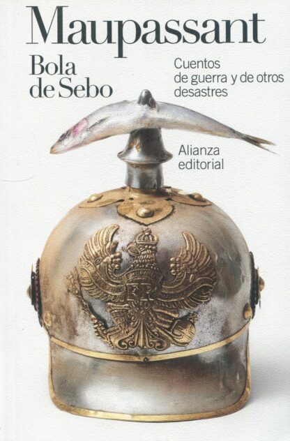 Bola de Sebo: Cuentos de guerra y de otros desastres