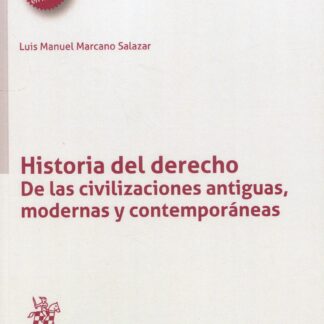 Historia del Derecho. De las civilizaciones antiguas, modernas y contemporáneas
