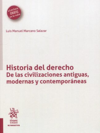 Historia del Derecho. De las civilizaciones antiguas, modernas y contemporáneas