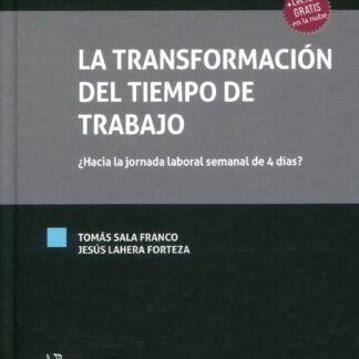 La transformación del tiempo de trabajo. ¿Hacia la jornada laboral semanal de 4 días?