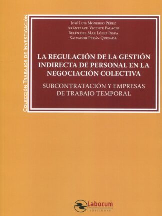 Regulación de la gestión indirecta de personal en la negociación colectiva. Subcontratación y empresas de trabajo temporal