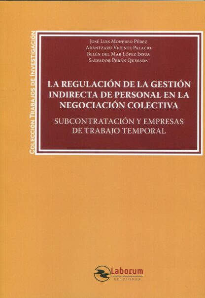 Regulación de la gestión indirecta de personal en la negociación colectiva. Subcontratación y empresas de trabajo temporal