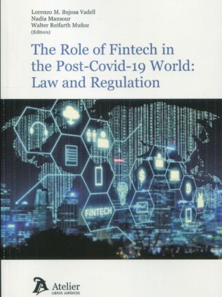 The Role of fintech in the Post-Covid-19 world: Law and regulation