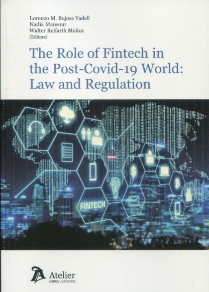 The Role of fintech in the Post-Covid-19 world: Law and regulation