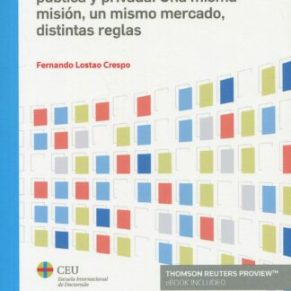 Universidades de titularidad pública y privada. Una misma misión, un mismo mercado, distintas reglas