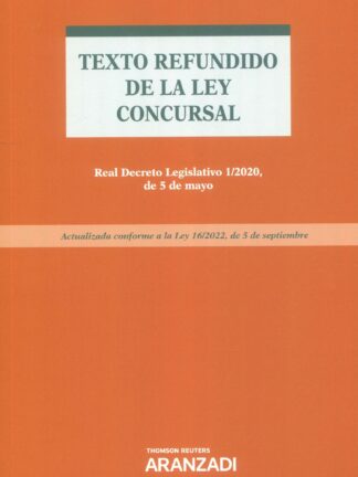 Texto refundido de la ley concursal 2022. Real Decreto Legislativo 1/2020, de 5 de mayo